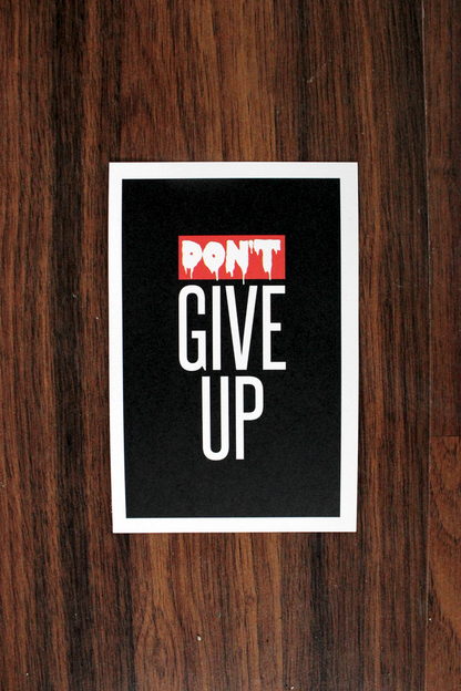 Don't Give Up - Mini Print
